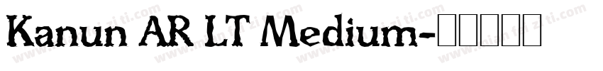 Kanun AR LT Medium字体转换